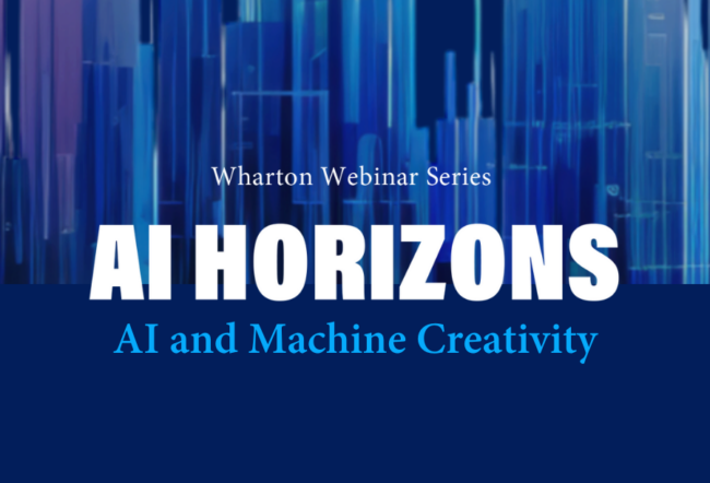The image is a promotional graphic for the "Wharton Webinar Series" titled "AI Horizons: AI and Machine Creativity." It features a background with abstract vertical blue lines.